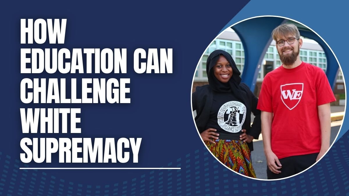 How Education Can Challenge White Supremacy