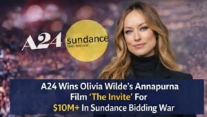 A24 Wins Olivia Wilde’s Annapurna Film ‘The Invite’ For $10M+ In Sundance Bidding War